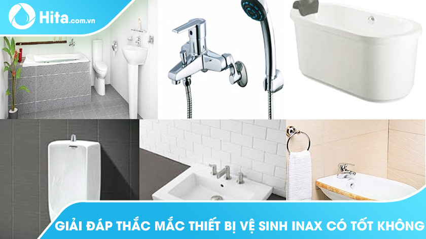 Giải đáp thắc mắc thiết bị vệ sinh Inax có tốt không